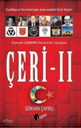 Çeri 2 ;İstihbarat Servislerinin Arkasındaki Gizli Güçler - Küresel Güçlerin Ekonomik Savaşları - 1