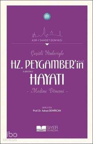 Çeşitli Yönleriyle Hz Peygamberin Hayatı - 1
