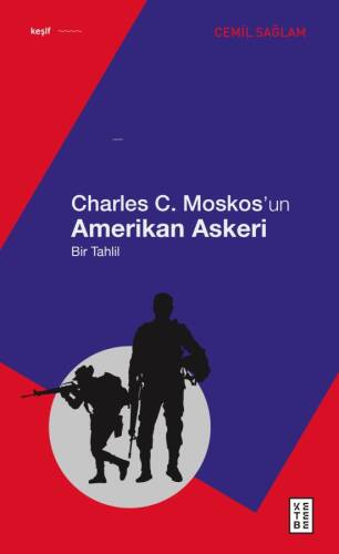 Charles C. Moskos’un Amerikan Askeri;Bir Tahlil - 1