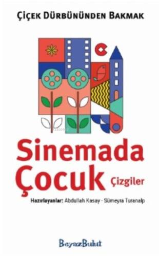 Çiçek Dürbününden Bakmak - Sinemada Çizgi Çocuklar - 1