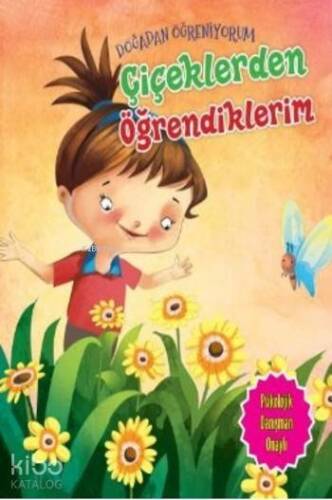 Çiçeklerden Öğrendiklerim; Doğadan Öğreniyorum - 1