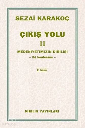Çıkış Yolu 2; Medeniyetimizin Dirilişi - Dört Konferans - 1