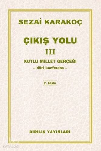Çıkış Yolu 3; Kutlu Millet Gerçeği - Dört Meydan Konuşması - 1