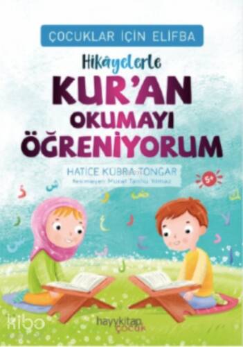 Çocuklar İçin Elifba: Hikâyelerle Kur’an Okumayı Öğreniyorum - 1