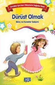 Çocuklar İçin Kısa Hikayelerle Değerler Dizisi Dürüst Olmak - 1
