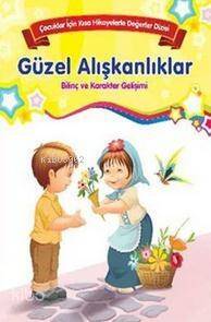 Çocuklar İçin Kısa Hikayelerle Değerler Dizisi Güzel Alışkanlıklar - 1