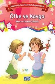 Çocuklar İçin Kısa Hikayelerle Değerler Dizisi Öfke ve Kavga - 1
