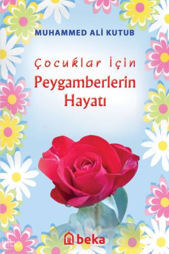 Çocuklar İçin Peygamberlerin Hayatı - 1
