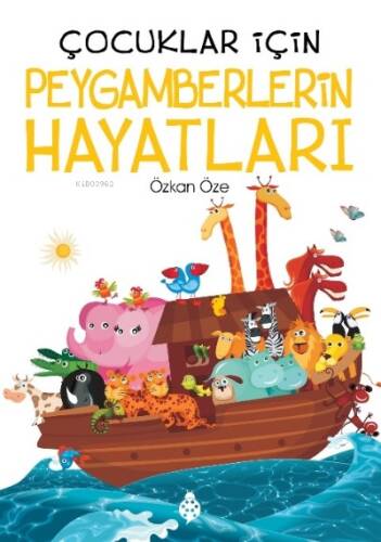 Çocuklar İçin Peygamberlerin Hayatları - 1