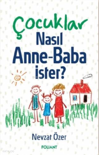 Çocuklar Nasıl Anne - Baba İster? - 1