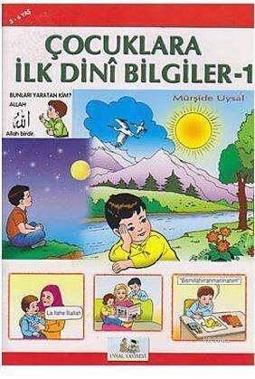 Çocuklara İlk Dini Bilgiler 1; 3-6 Yaş - 1