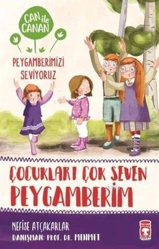 Çocukları Çok Seven Peygamberim - Can ile Canan Peygamberimizi Seviyoruz - 1