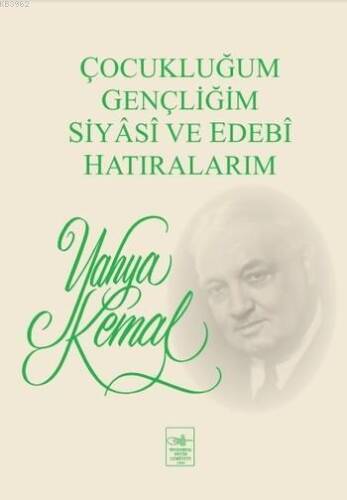 Çocukluğum Gençliğim Siyasi ve Edebi Hatıralarım - 1