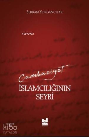 Cumhuriyet İslamcılığının Seyri - 1