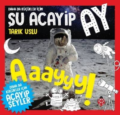 Daha Da Küçükler İçin Şu Acayip Ay - 1