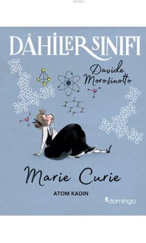 Dahiler Sınıfı: Marie Curie - Atom Kadın - 1