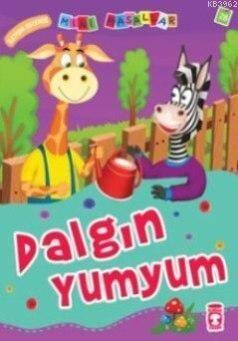 Dalgın Yumyum; Mini Masallar - 1