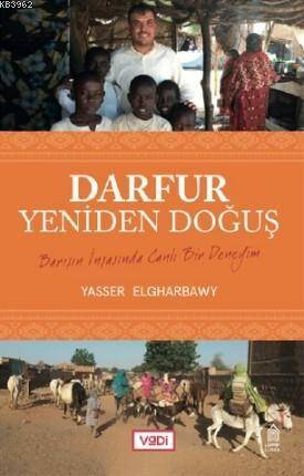 Darfur, Yeniden Doğuş; Barışın İnşasında Canlı Bir Deneyim - 1