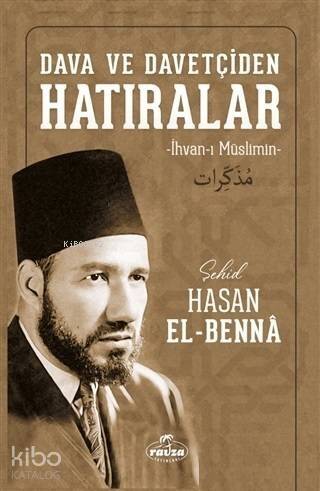Dava ve Davetçiden Hatıralar; İhvan-ı Müslimin - 1