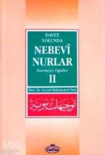 Davet Yolunda Nebevî Nurlar 2; Davetçiye Öğütler - 1