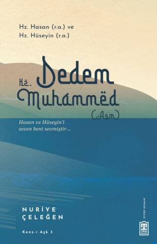 Dedem Hz. Muhammed (asm); Hz. Hasan (ra) & Hz. Hüseyin (ra) - 1