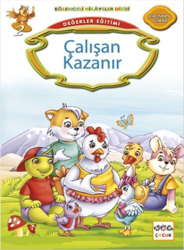 Değerler Eğitimi - Çalışan Kazanır; Eğlenceli Hikâyeler Dizisi, Çalışkan Olmak - 1