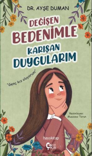 Değięen Bedenimle Karışan Duygularım;"Genç Kız Oluyorum" - 1