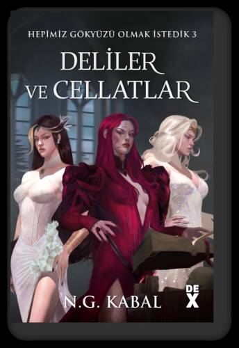Deliler ve Cellatlar;Hepimiz gökyüzü olmak istedik 3 - 1