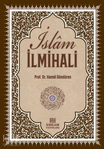 Delilleriyle İslam İlmihali;İnanç-İbadet-Günlük Hayat - 1