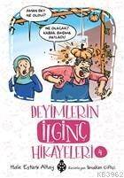 Deneyimlerin İlginç Hikayeleri 4 - 1