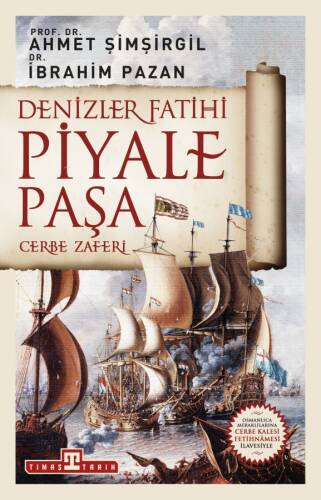 Denizler Fatihi Piyale Paşa / Cerbe Zaferi - 1