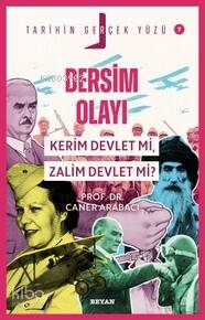 Dersim Olayı; Kerim Devlet mi, Zalim Devlet mi? - 1