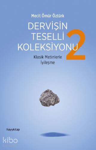 Dervişin Teselli Koleksiyonu 2;Klasik Metinlerle İyileşme - 1