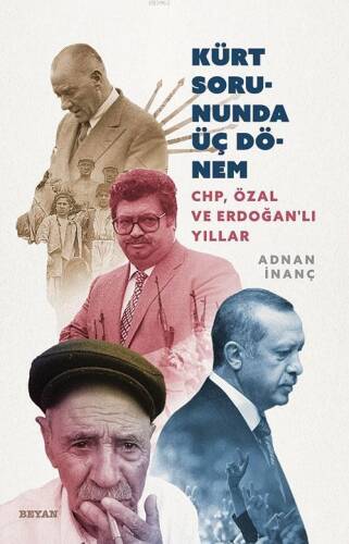 Devletin Kürt Politikalarında Üç Dönem CHP, Özal ve Erdoğanlı Yıllar - 1