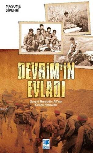 Devrim'in Evladı; Seyyid Nureddin Afi'nin Cephe Hatıraları - 1