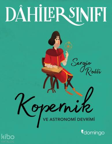 Dâhiler Sınıfı;Kopernik ve Astronomi Devri - 1