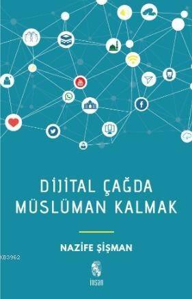 Dijital Çağda Müslüman Kalmak - 1