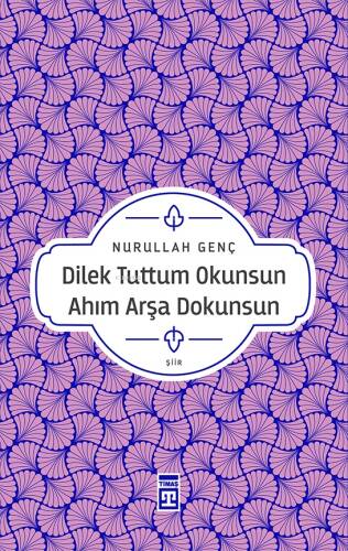 Dilek Tuttum Okunsun Ahım Arşa Dokunsun - 1