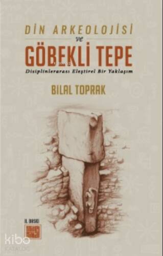 Din Arkeolojisi ve Göbekli Tepe - 1