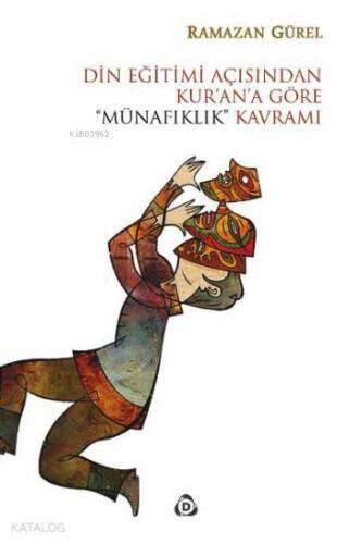 Din Eğitimi Açısından Kur'an'a Göre "Münafıklık" Kavramı - 1