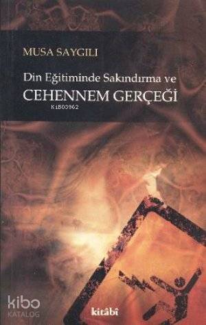Din Eğitiminde Sakındırma ve Cehennem Gerçeği - 1