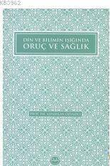 Din ve Bilimin Işığında Oruç ve Sağlık - 1