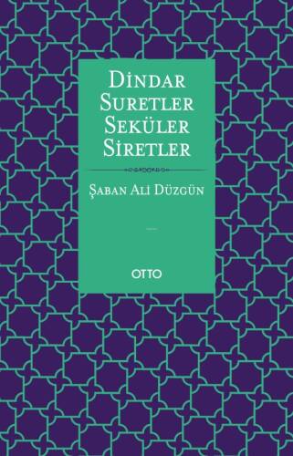Dindar Suretler Seküler Siretler - 1