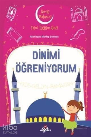 Dinimi Öğreniyorum - Sevgi Bahçesi Dini Eğitim Seti - 1