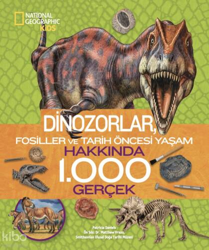 Dinozorlar Hakkında 1000 Gerçek;Fosiller ve Tarih Öncesi Yaşam - 1