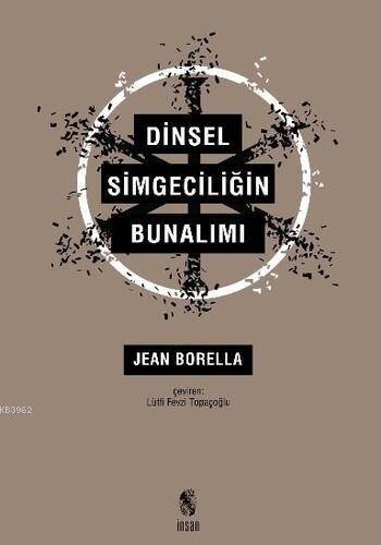 Dinsel Simgeciliğin Bunalımı - 1