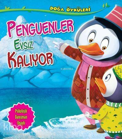 Doğa Öyküleri Penguenler Evsiz Kalıyor - 1