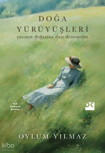 Doğa Yürüyüşleri;Yazının Doğasına Dair Denemeler - 1