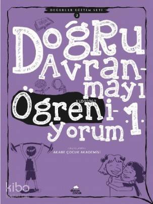 Doğru Davranmayı Öğreniyorum -1; Değerler Eğitim Seti -2 - 1