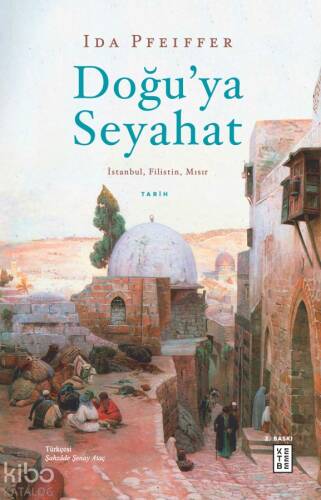 Doğu’ya Seyahat;İstanbul, Filistin, Mısır - 1